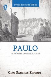 Icon image Paulo: O príncipe dos pregadores