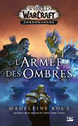 Icon image World of WarCraft: L'Armée des ombres