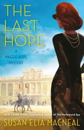 Icon image The Last Hope: A Maggie Hope Mystery