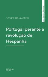 Icon image Portugal perante a revolução de Hespanha
