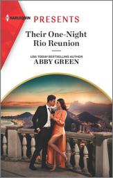 Icon image Their One-Night Rio Reunion: The summer romance you must read!