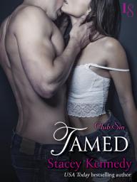 Icon image Tamed: A Club Sin Novel