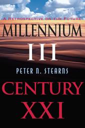 Icon image Millennium III, Century Xxi: A Retrospective On The Future