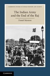 Icon image The Indian Army and the End of the Raj