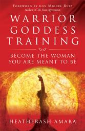 Icon image Warrior Goddess Training: Become the Woman You Are Meant to Be