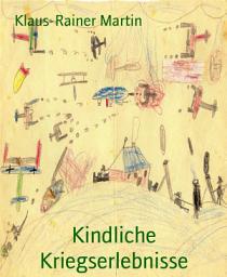 Icon image Kindliche Kriegserlebnisse