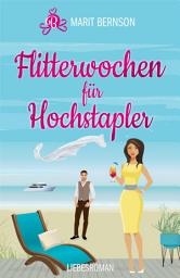 Icon image Flitterwochen für Hochstapler: Liebesroman