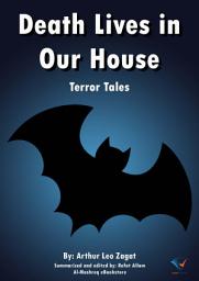 Icon image Death Lives in Our House: Terror Tales