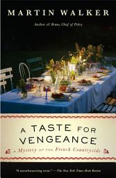 Icon image A Taste for Vengeance: A Bruno, Chief of Police novel
