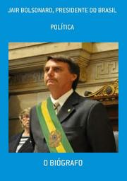 Icon image JAIR BOLSONARO, PRESIDENTE DO BRASIL: DIREITA CONSERVADORA