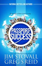 Icon image Passport to Success: Experience Next Level Living