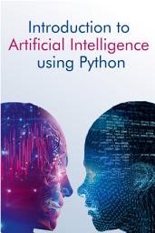 Icon image Introduction to Artificial Intelligence using Python