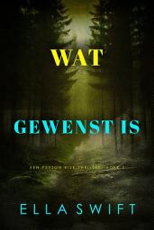 Icon image Wat Gewenst Is (Een Peyton Risk Thriller—Boek 3)