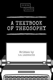 Icon image A Textbook of Theosophy