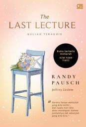 Icon image The Last Lecture (Kuliah Terakhir)