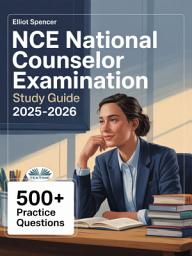 Icon image Nce national counselor examination study guide 2025–2026: Exam prep with 500+ practice tests, full-length exams, strategies & tips to pass on your first try