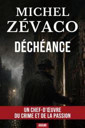 Icon image Déchéance: Un grand roman policier de crime et de sacrifice
