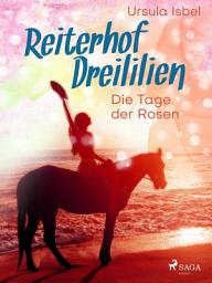 Icon image Reiterhof Dreililien 2 - Die Tage der Rosen