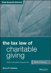 Icon image The Tax Law of Charitable Giving: 2020 Cumulative Supplement, Edition 5