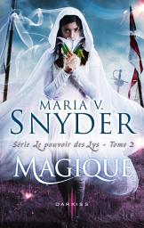 Icon image Magique: T2 - Le pouvoir des Lys