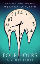 Icon image Four Hours: A Dark and Thrilling Killer Short Story