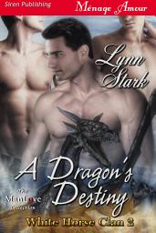 Icon image A Dragon's Destiny [White Horse Clan 2]
