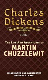 Icon image THE LIFE AND ADVENTURES OF MARTIN CHUZZLEWIT: UNABRIDGED AND ILLUSTRATED ORIGINAL CLASSIC