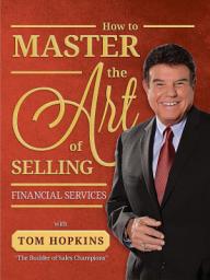 Icon image How to Master the Art of Selling Financial Services