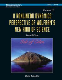 Icon image A Nonlinear Dynamics Perspective of Wolfram's New Kind of Science: (Volume III)
