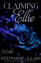 Icon image Claiming Ellie: A Why Choose Fairytale Twist Romance
