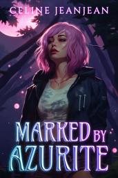 Icon image Marked by Azurite: A Funny Asian Urban Fantasy Novel