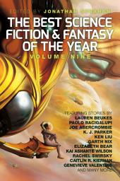 Icon image The Best Science Fiction and Fantasy of the Year, Volume Nine: Shortlisted for the Aurealis Award 2016!
