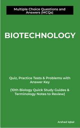 Icon image Biotechnology MCQ (Multiple Choice Questions): Quiz Questions & Practice Tests with Answers PDF (Class 10 Biology MCQs, Notes & Study Guide)
