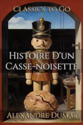Icon image Histoire D'un Casse-noisette: Restored Classics to Go Edition