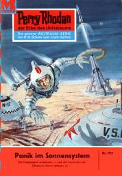 Icon image Perry Rhodan 193: Panik im Sonnensystem: Perry Rhodan-Zyklus "Das Zweite Imperium"