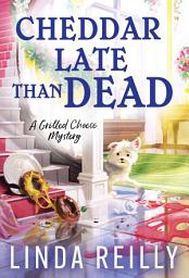 Icon image Cheddar Late Than Dead