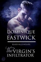 Icon image The Virgin's Infiltrator (Black Hills Wolves #56)