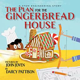 Icon image The Plan for the Gingerbread House: Read Along or Enhanced eBook