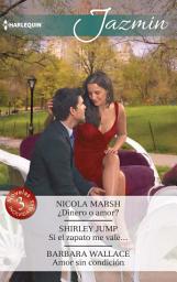 Icon image ¿dinero o amor? / Si el zapato me vale... / Amor sin condición