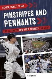 Icon image Pinstripes and Pennants: The Ultimate New York Yankees Fan Guide
