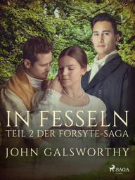 Icon image In Fesseln – Teil 2 der Forsyte-Saga