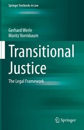 Icon image Transitional Justice: The Legal Framework