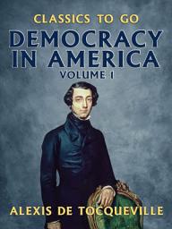 Icon image Democracy in America - Volume 1: Restored Classics to Go Edition