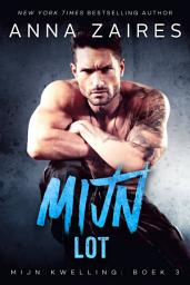 Icon image Mijn lot (Mijn Kwelling Book 3)
