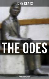 Icon image The Odes of John Keats - Complete Collection: Ode on a Grecian Urn, Ode to a Nightingale, Hyperion, Endymion, The Eve of St. Agnes, Isabella, Ode to Psyche, Lamia, Sonnets and more from one of the most beloved English Romantic poets
