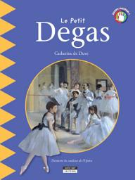 Icon image Le petit Degas: Un livre d'art amusant et ludique pour toute la famille !