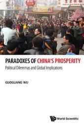 Icon image Paradoxes of China's Prosperity: Political Dilemmas and Global Implications