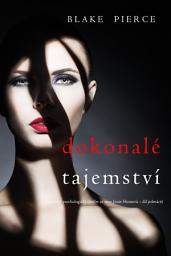 Icon image Dokonalé tajemství (napínavý psychologický thriller ze série Jessie Huntová – díl jedenáctý)