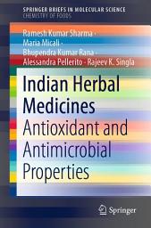 Icon image Indian Herbal Medicines: Antioxidant and Antimicrobial Properties