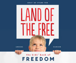 Icon image Land of the Free: The Kids' Book of Freedom: The Kids' Book of Freedom